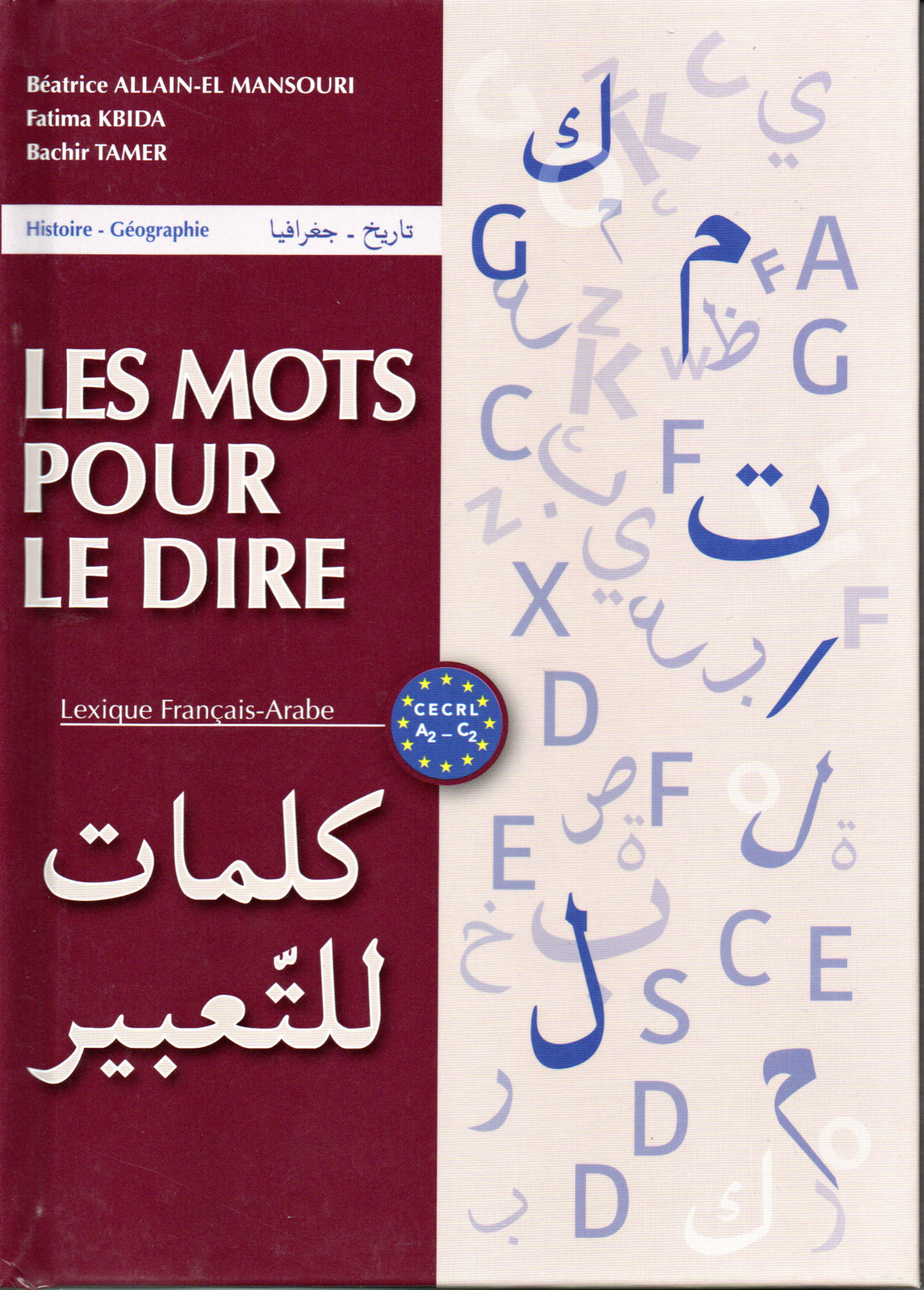 LES MOTS POUR TE DIRE LEXIQUE FRANCAIS / ARABE
