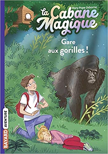 Cabane Magique - Gare aux gorilles ! Tome 21