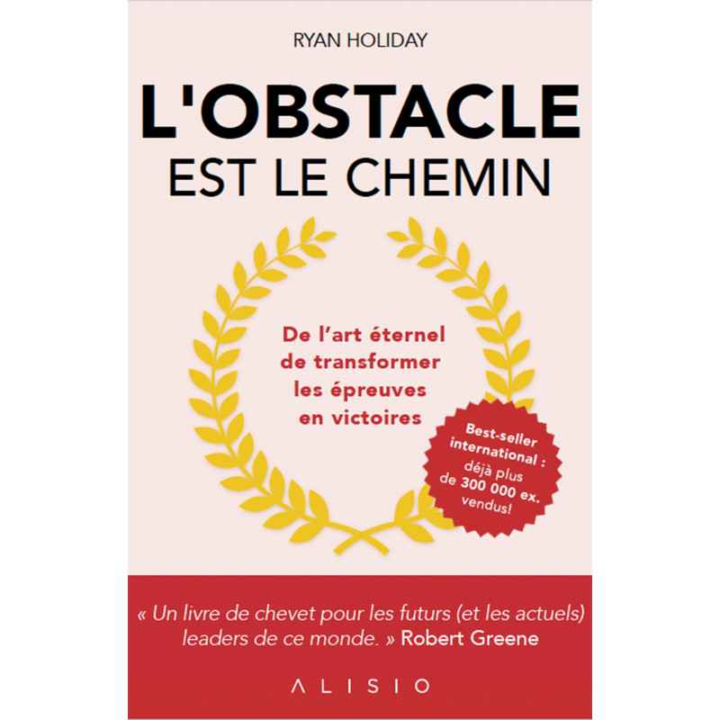 L'OBSTACLE EST LE CHEMIN