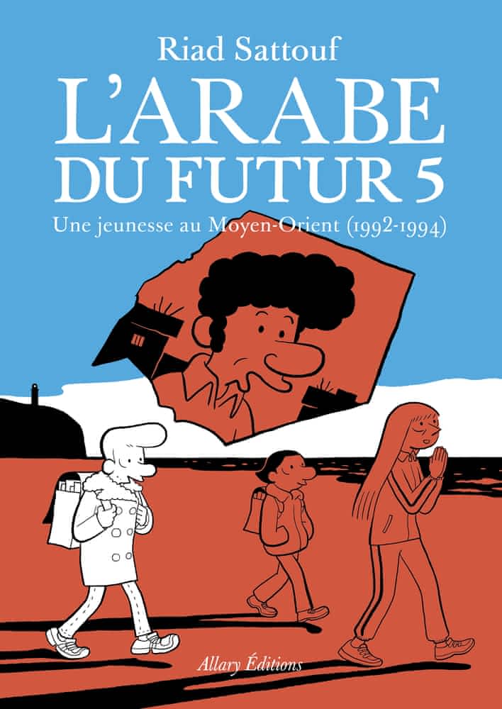 L’Arabe du futur Tome 5 – Une jeunesse au Moyen-Orient (1992-1994)