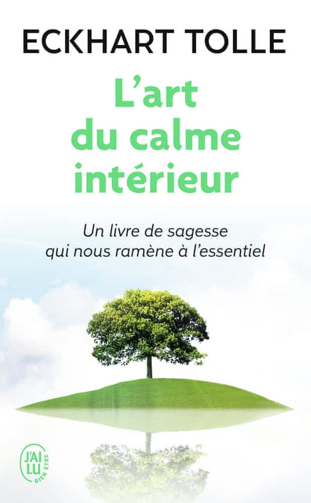 L’art du calme intérieur – A l’écoute de sa nature essentielle