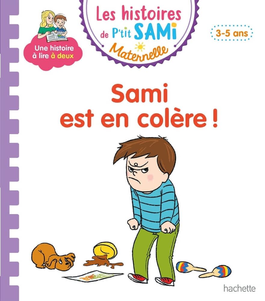 Les histoires de P’tit Sami Maternelle – Sami est en colère !