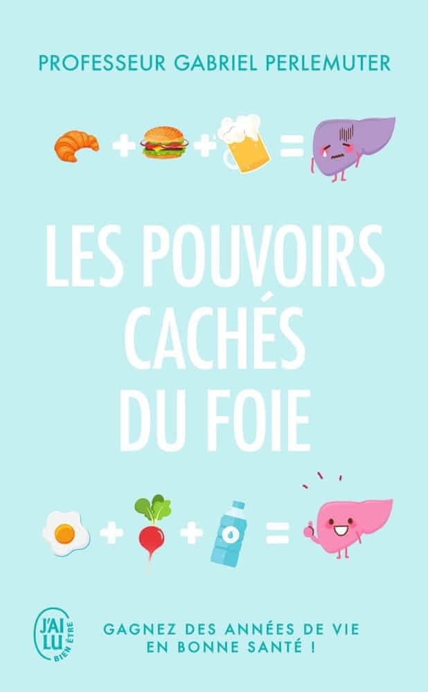 Les pouvoirs cachés du foie – Gagnez des années de vie en bonne santé !