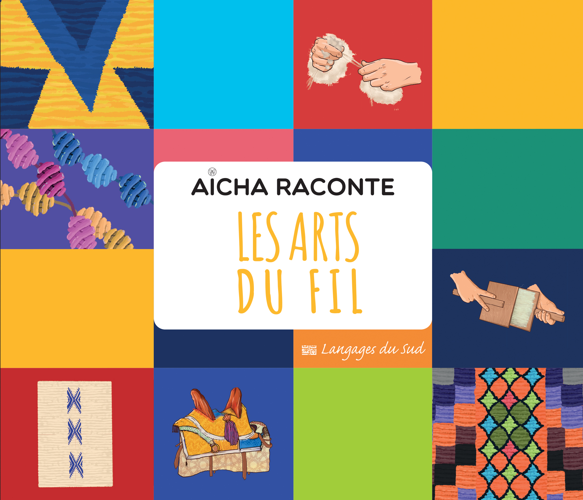 AICHA RACONTE LES ARTS DU FIL