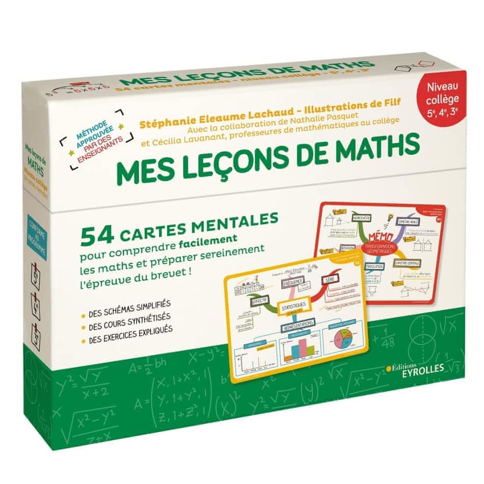 Mes leçons de maths Niveau collège 5e, 4e, 3e – 54 cartes mentales pour comprendre facilement les maths et préparer sereinement l’épreuve du brevet !