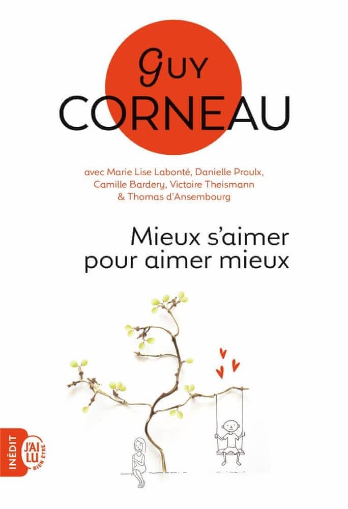 Mieux s’aimer pour aimer mieux – Pour un amour vrai et une relation de couple harmonieuse