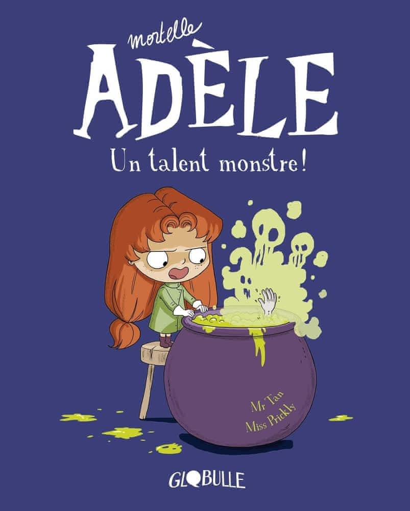 Mortelle Adèle – Tome 6 – Un talent monstre !