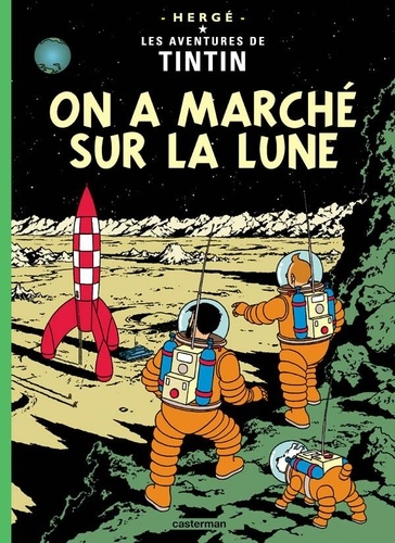 Les Aventures de Tintin – Tome 17 – On a marché sur la Lune