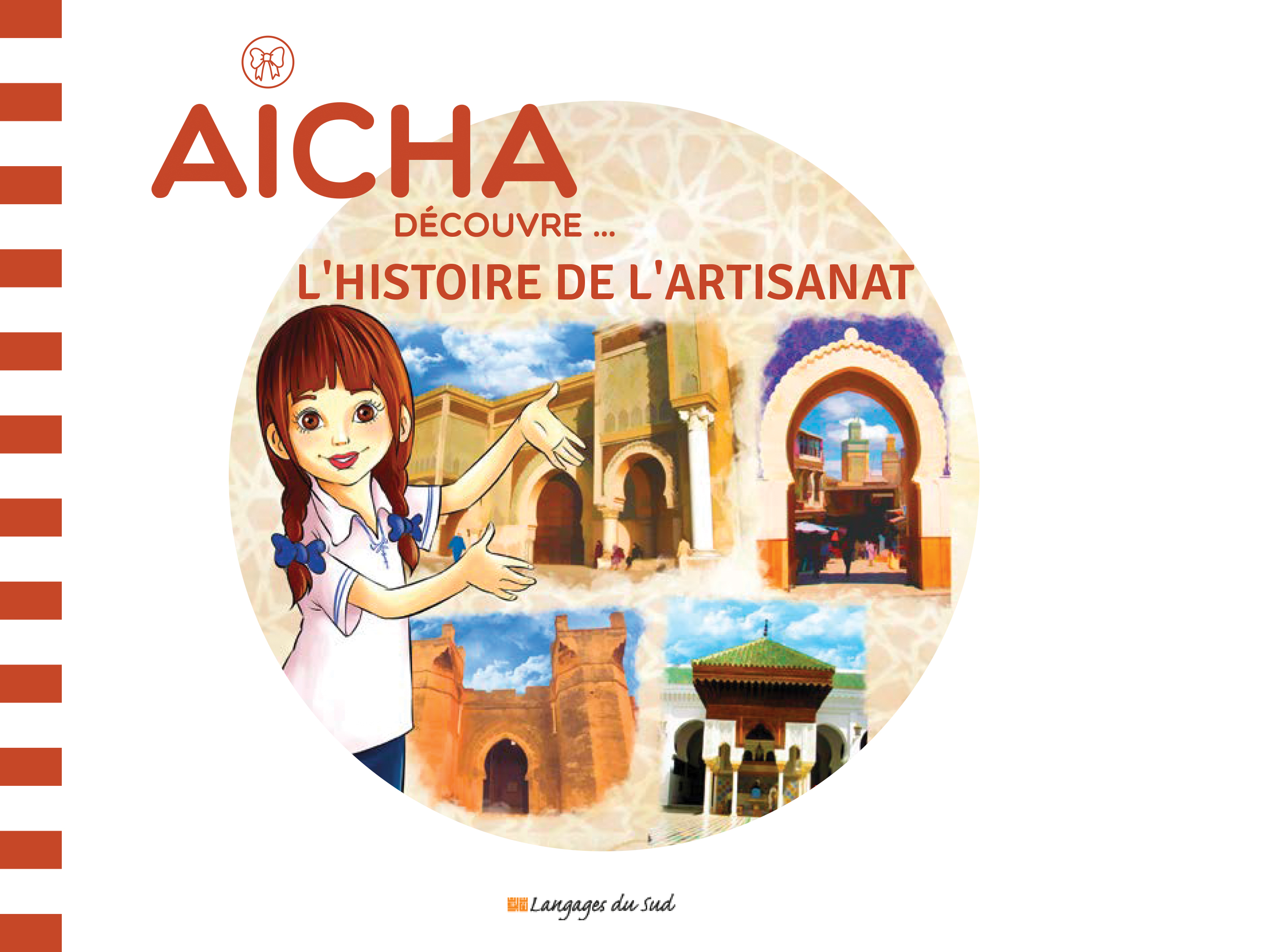 AICHA DECOUVRE L'HISTOIRE DE L'ARTISANAT
