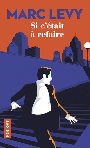 Si c’était à refaire