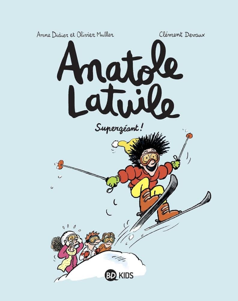 Anatole Latuile – Tome 14 – Supergéant !