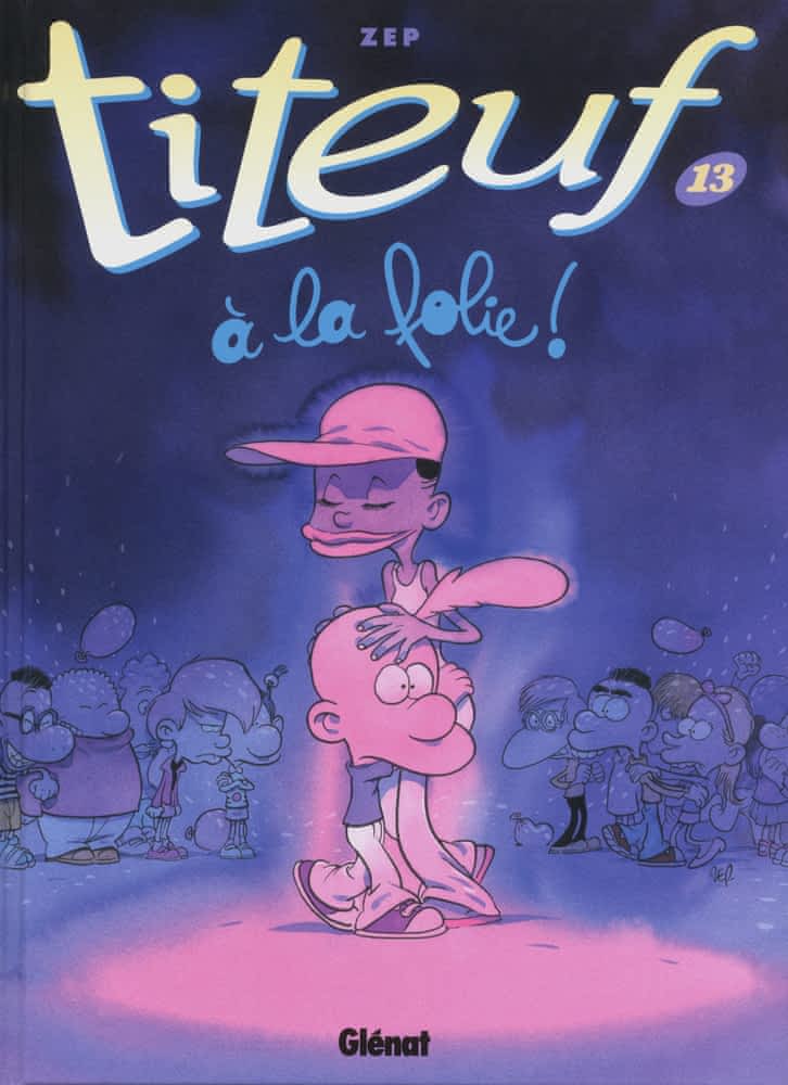 Titeuf – Tome 13 – A la folie !
