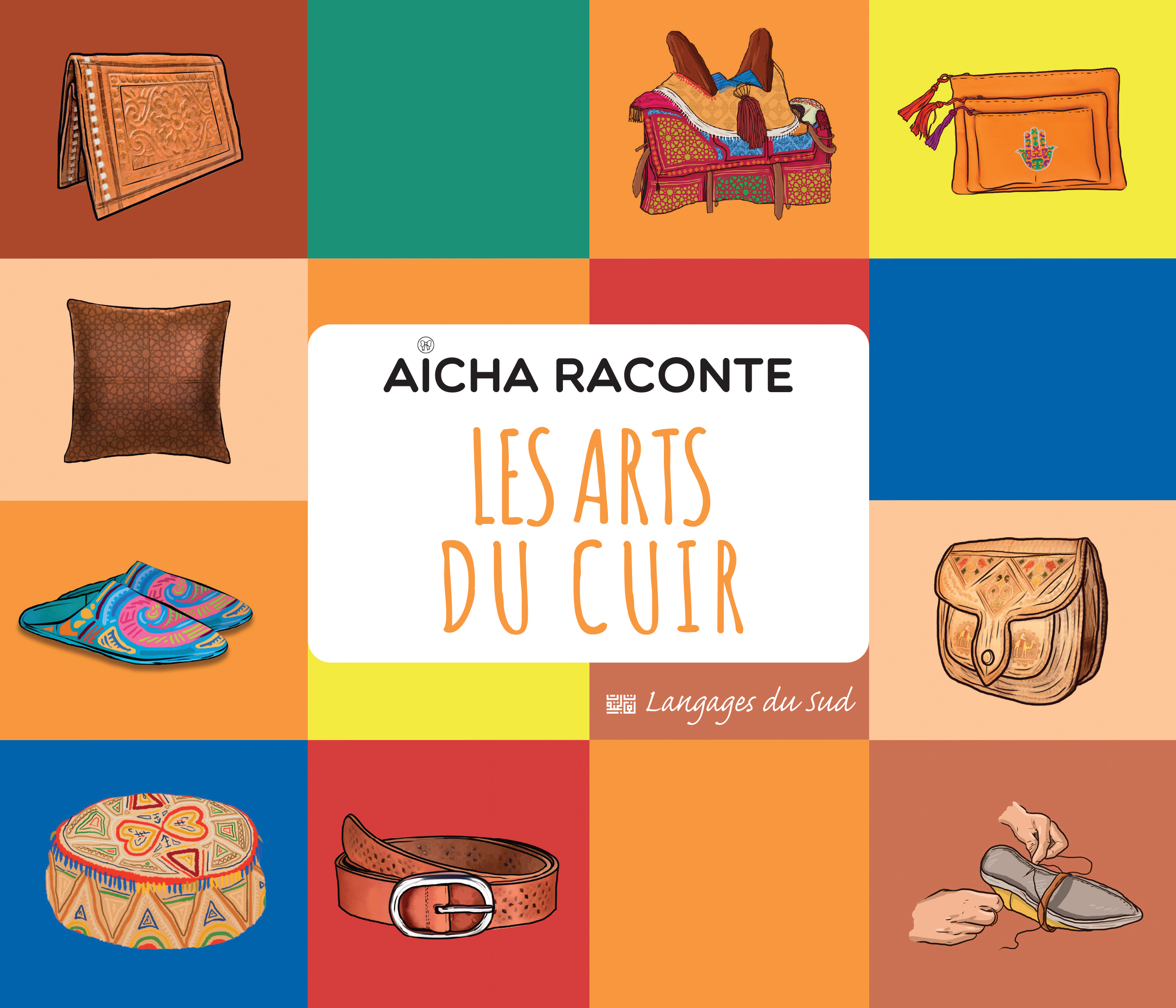 AICHA RACONTE LES ARTS DU CUIR